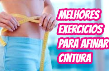 Os 4 melhores Exercícios para afinar a cintura, Comprovado!