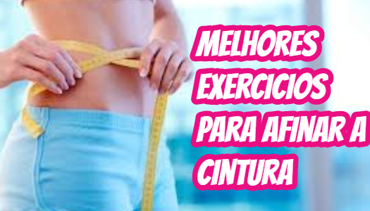 Os 4 melhores Exercícios para afinar a cintura, Comprovado!